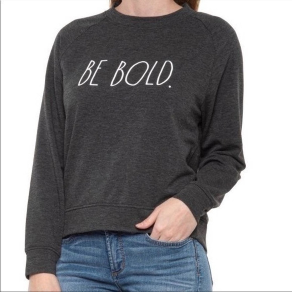 Rae Dunn Be Bold Sweatshirt